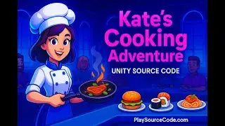 Kate’s Cooking Adventure – Unity Source Code | PlaySourceCode.com Buy & Reskin