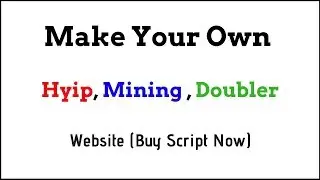 Make Your Own Hyip-Mining-Doubler Website (buy Full Script)