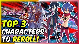 DISGAEA RPG - Top 3 Characters | Best Characters to Reroll For!
