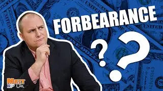 Should You Get a Forbearance?? (READ THE FINE PRINT)