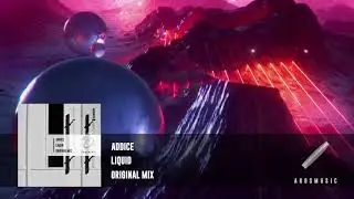 Addice - Liquid(Original Mix)