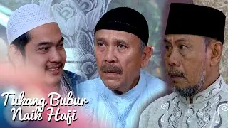 Tukang Bubur Naik Haji Eps 2030 Part 1 [TBNH] [13 Juli 2016]