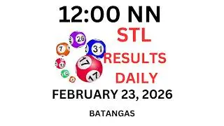 STL BATANGAS  12:00 PM LIVE DRAW FEBRUARY 23, 2026