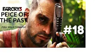 Far Cry 3 A Peice Of Past Full Walkthrough - Gameplay || Ironic Ava