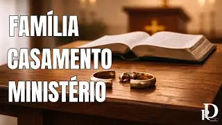 Lutar pelo Casamento Não é Fraqueza — É Princípio Bíblico!