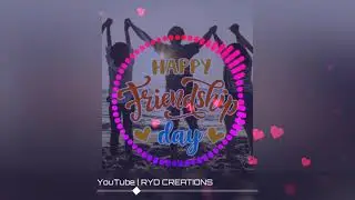 Friendship day whatsapp status 2019 | Happy friendship day whatsapp status video | Friends forever