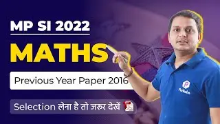 MP SI | Maths | MPSI Previous Year Paper | 11 Sep (Shift 1, 2) 2016 | MP SI Sub Inspector
