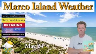 Our Rainy Season Is About To Kick In - Marco Island Weather - Marco Island News