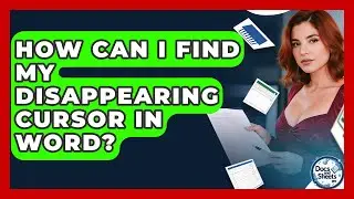 How Can I Find My Disappearing Cursor In Word? - Docs and Sheets Pro
