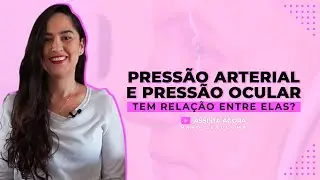 PRESS&Atilde;O ARTERIAL e press&atilde;o ocular - tem rela&ccedil;&atilde;o entre elas?