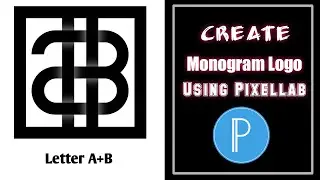 How to Make a Monogram Logo || Letters A+B || Pixellab App