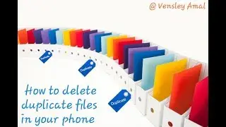 How to delete duplicate files on Android phone ?