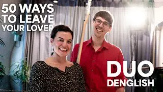 DUO DENGLISH - 50 Ways To Leave Your Lover