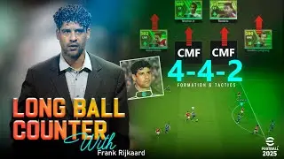 eFootball 2025 - Long Ball Counter with Frank Rijkaard - Formation &  Tactics | PC Gameplay
