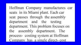 Hoffman Company manufactures car seats in its Miami plant Each car seat passes through the assemb...