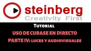Tutorial Uso de Cubase en Directo. Parte IV: Luces y Audiovisuales