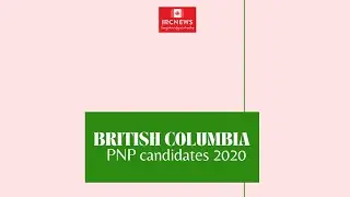 Canada Immigration Total PNP Express Entry Candidate Selection |Province of British Columbia in 2020