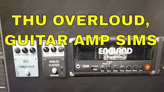 Testing TH-U Overloud Guitar Amp Sim