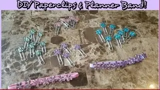 DIY Paperclips and Planner Band