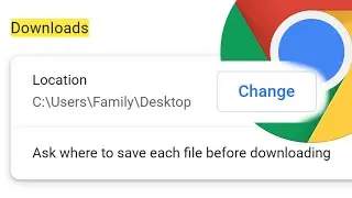 How to Change Chromes Default Download Location to Your Desktop