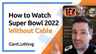 How to Watch Super Bowl 2022 Without Cable