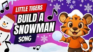 Little Tiger Builds a Snowman ⛄ | Winter Song for Kids | Little Tigers Show
