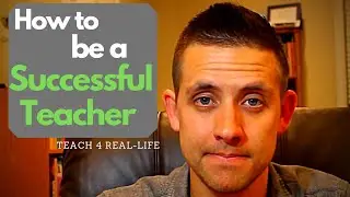 How to be a SUCCESSFUL Teacher