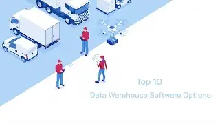 Top 10 Data Warehouse Software Options