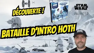 APPRENDRE STAR WARS UNLIMITED EN 20 MIN ?! (Bataille d'Intro Hoth)