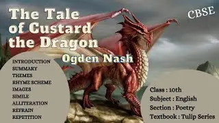 | The Tale of Custard the Dragon by Ogden Nash | Introduction | Summary | Themes | Poetic Devices...
