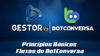 Aula 01 - Principios Básicos do BotConversa (GestorV3)