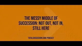 The Messy Middle of Succession: Not Out, Not In, Still Here