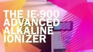 Featuring: IE 900 Advanced Alkaline Water Ionizer