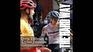 Drew Dillman & Dylan Johnson - Gravel Racing 90210 -- The Lifetime Grand Prix, BWR and Beyond