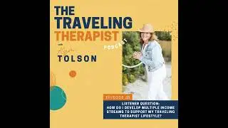 68. Listener Question: How Do I Develop Multiple Income Streams to Support my Traveling...