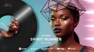 AYO LUNE &ndash; Spirit Runner Album AFRONOVA (Official Audio)