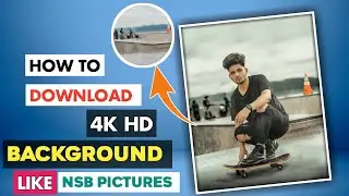 How to Download 4k Hd Background like NSB Pictures | Unsplash free image | SKB PICTURES