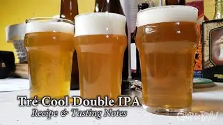 Tr&eacute; Cool Double IPA | Recipe & Tasting Notes