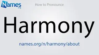 How to Pronounce Harmony