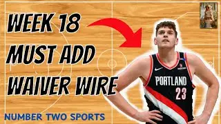 Fantasy Basketball - 3 Waiver Wire Adds for Week 18