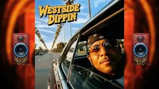 Westside Dippin' | 📀💨 Westcoast Rap 2025