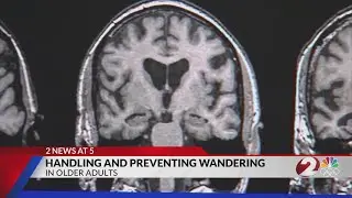 5 on 2: Handling and preventing wandering in older adults