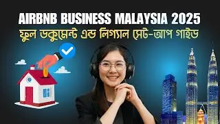 Start Airbnb Business in Malaysia 2025 |  Full Document & Legal Setup Guide in Bangla