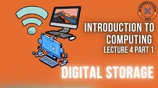 Chapter 4 digital storage part 1 Full Explanation| Sir Muneeb academy
