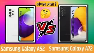 Samsung Galaxy A52 vs Samsung Galaxy A72 | Galaxy A52 vs Galaxy A72 Full Comparison.कोणसा अच्छा है🤔