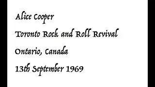 Alice Cooper, Toronto Rock & Roll Revival 13 September 1969