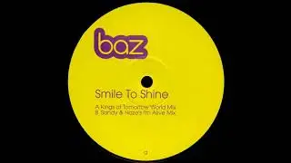 Baz - Smile To Shine (Sandy & Haze's I'm Alive Mix)