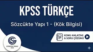 4) KPSS T&uuml;rk&ccedil;e - S&ouml;zc&uuml;kte Yapı 1 - (K&ouml;k Bilgisi) - G&uuml;ndem Sınav - 2026