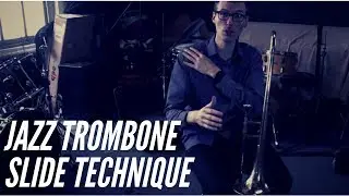 how should I think about jazz trombone slide technique? why is everyone so STIFF all the time???