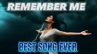 Remember Me BEST SONG EVER 